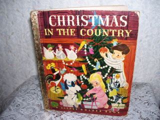  GOLDEN BOOK CHRISTMAS IN THE COUNTRY BY COLLYER & FOLEY 1950 EDITION A