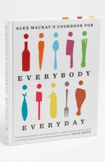 Alex Mackays Cookbook for Everybody, Everyday