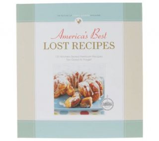 Americas Best Lost Recipes by Americas Test Kitchen —