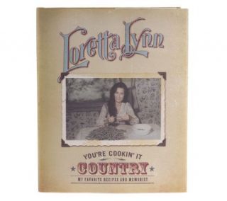 Youre Cookin It Country Cookbook by Loretta Lynn —