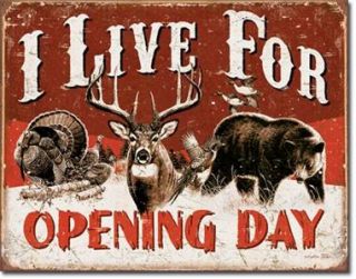 1816 Metal Tin Sign Live for Opening Day Bow Gun Made in The USA Decor