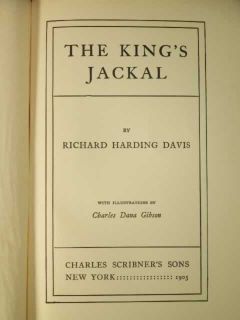 1905 Richard Harding Davis The King’s Jackal Charles Dana Gibson