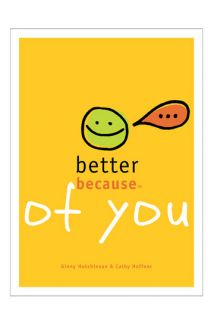 Better Because Of You Book