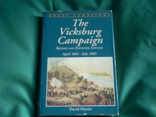 The Vicksburg Campaign by David Martin Civil War Grant vs Nathan