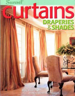 Sunset Curtains Draperies Shades 70 Window Treatment Projects Create