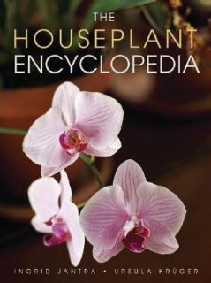 The Houseplant Encyclopedia by Ursula Kruger, Ingrid Jantra and Sam