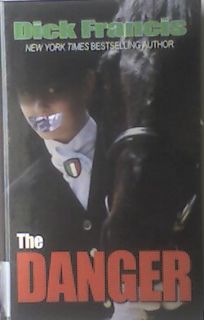 The Danger by Dick Francis 2010 Hardcover Large Print 