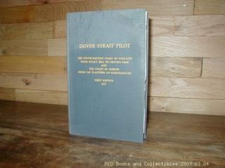 Dover Strait Pilot HC 1971 Hydrographer of The Navy Selsey Bill to