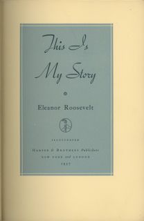 This Is My Life, by Eleanor Roosevelt. Limited, signed
