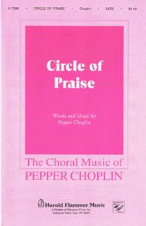 Circle of Praise    by Pepper Choplin. Number A 7388 from Harold