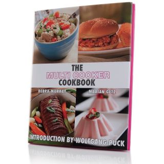 The Multi Cooker Cookbook by Debra Murray and Marian Getz