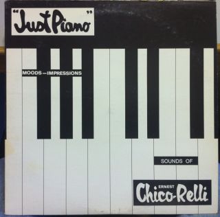 ERNEST CHICO RELLI just piano moods imperssion LP VG+ Private Jazz