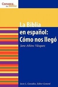 La Biblia En Espanol Como Ilego The Bible in Spa 0806656069