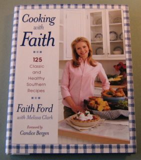 Cooking with Faith 125 Southern Recipes Faith Ford HBDJ 0743251652