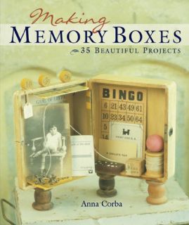 Making Memory Boxes 35 Beautiful Projects by Anna Corb 1402715323