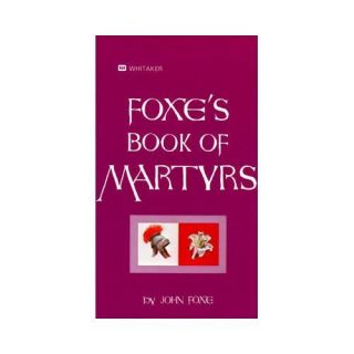 New Foxes Book of Martyrs Foxe John 9780883680957 0883680955