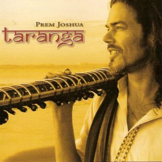 Prem Joshua Taranga Indian New Age Sitar Flute Music CD