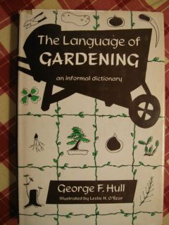  The Language of Gardening George F Hull