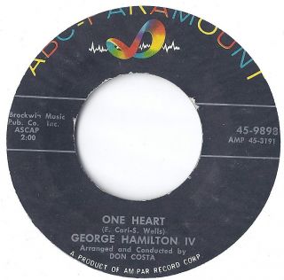 GEORGE HAMILTON IV 45 RPM Now and for Always ~ One Heart Country Teen