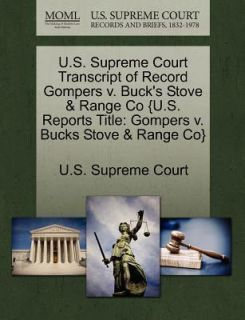  Court Transcript of Record Gompers V Bucks Stove Range Co U