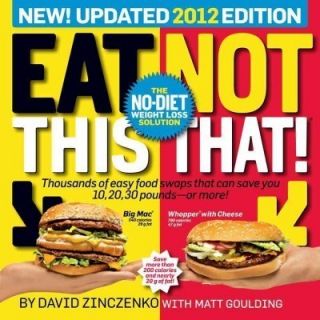 EAT THIS, NOT THAT 2012   MATT GOULDING DAVID ZINCZENKO (PAPERBACK