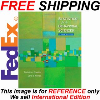 Statistics for the Behavioral Sciences 8th by Gravetter International