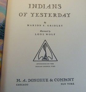 Indians of Yesterday Book 1940 M E Gridley Lone Wolf