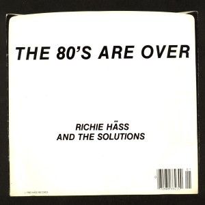 Richie Hass The Solutions 80s Are Over 1980 SF Punk Hear