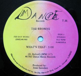 the BROWNS Whats That DANCE MANIA 12 early Chicago House Jesse