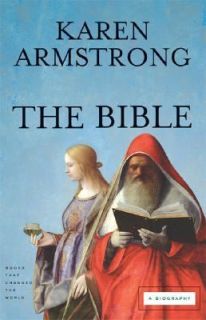 The Bible A Biography by Karen Armstrong 2007, Hardcover