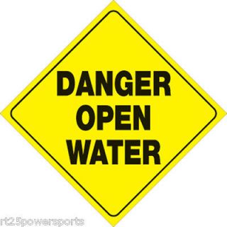 YELLOW PLASTIC REFLECTIVE SIGN 12   DANGER OPEN WATER 430 DOW YR