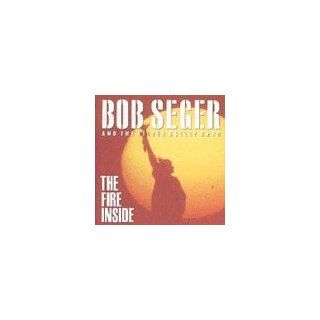 Fire Inside Bob Seger Music
