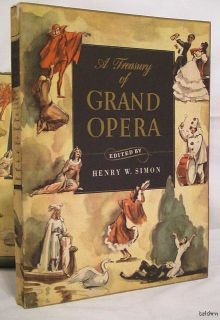 Treasury of Grand Opera   Henry Simon   Music   Illustrated   1946  