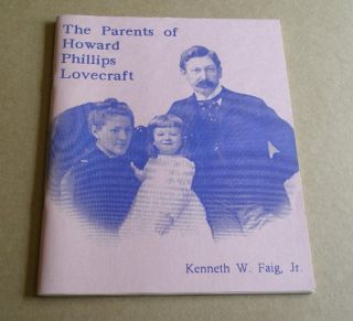 1990 Necronomicon Press Parents of H P Lovecraft  by Kenneth Faig Jr