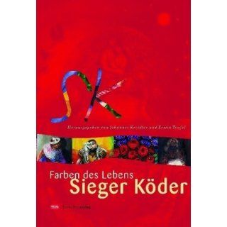 Farben des Lebens. Sieger Köder 9783796612473 Books
