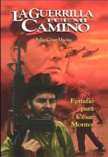 La guerrilla fue mi camino Epitafio para Cesar Montes (Coleccion