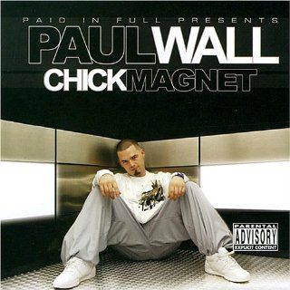 Chick Magnet Paul Wall Music