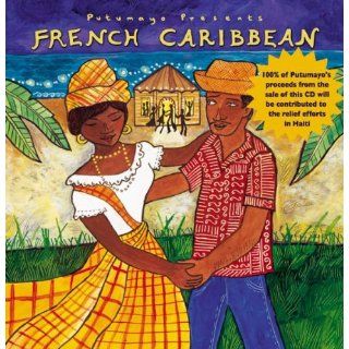 FRENCH CARIBBEAN PUTUMAYO PRESENTS Music