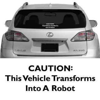 Caution This Vehicle Transforms Into A Robot   Vehicle