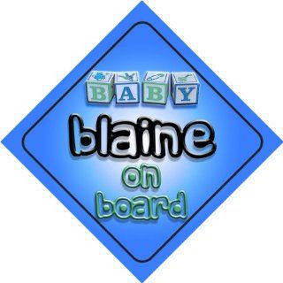 Baby Boy Blaine on board novelty car sign gift / present