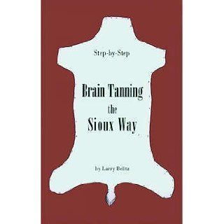 Brain Tanning the Sioux Way Step by Step Instructions