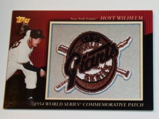 2010 Topps Hoyt Wilhelm Commemorative Patch card   1954 World Series