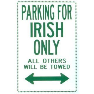 Parking For Irish Only   All Other Will Be Towed Sign