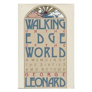 Walking on the Edge of the World / George Leonard George (1923 2010