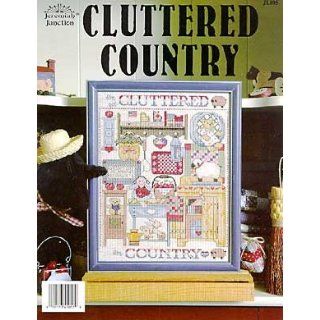  Cross Stitch Patterns ~ JL 105 ~ Cluttered Country