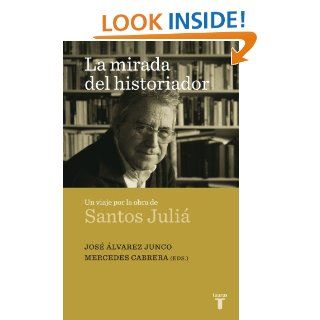 La mirada del historiador (Taurus Pensamiento) (Spanish Edition