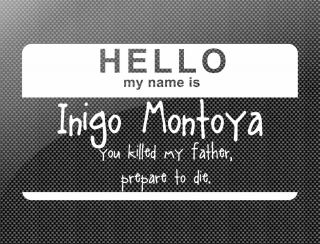 My Name is Inigo Montoya You Killed My Father Vinyl Window Decal