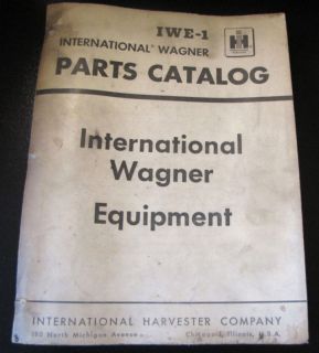 IH International Wagner Equipment Part Manual Loader Backhoe IWE 1