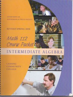 edition math 112 course packet intermediate algebra see scan heavy