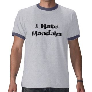 Hate Mondays T shirt 